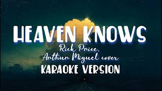 Heaven Knows  Rick Price Arthur Miguel cover  karaoke version [upl. by Diarmuid]