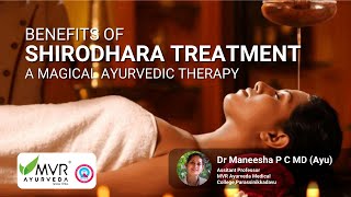 Benefits of Shirodhara Treatment  A Magical Ayurvedic Therapy  Dr Maneesha P C  MVR AYURVEDA [upl. by Asusej]