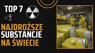 ☢️ 7 NAJDROŻSZYCH SUBSTANCJI ☢️ [upl. by Eahs]