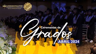 Cuarta Ceremonia de Grados 26 de abril 2024 – 1 [upl. by Enialedam540]