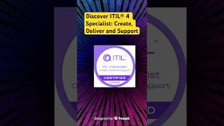 Discover ITIL® 4 Specialist Create Deliver and Support itil itilcertification itil4 [upl. by Brynne]