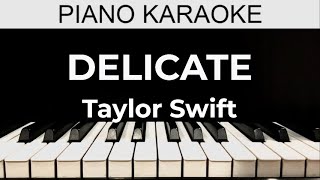 Delicate  Taylor Swift  Piano Karaoke Instrumental Cover with Lyrics [upl. by Thema948]