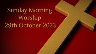 Sunday Morning Worship  291023  Peterhead Congregational Church [upl. by Elleinwad]