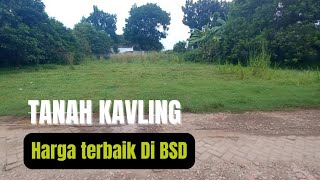 TANAH KAVLING HARGA TERBAIK DI BSD SIAP BANGUN PERUMAHAN [upl. by Falito825]