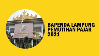 Kegiatan Bapenda Lampung Layanan Pemutihan Pajak 2021 [upl. by Rapp]