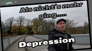 Als nicht´s mehr ging I Depression [upl. by Weaks]