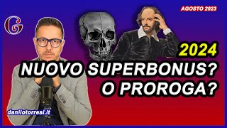 Nuovo Superbonus 2024 o proroga dell’attuale [upl. by Harv]