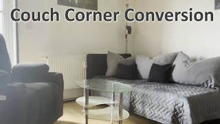 Couch Corner Conversion [upl. by Peacock]