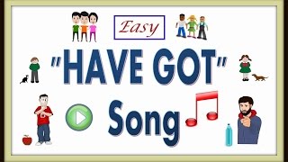 How To Teach Have Got  Have Got Song [upl. by Atilam451]