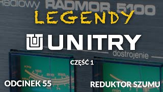 Legendy Unitry  cz1  Odc55 Reduktor Szumu [upl. by Ojillek]