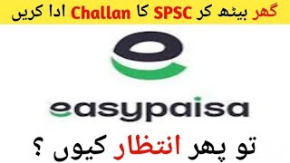 How To Pay Spsc Challan through Easypaisa [upl. by Coady]