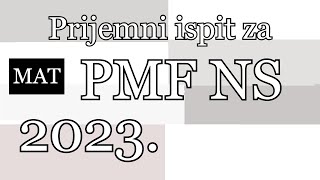 Prijemni ispit za PMF Novi Sad 2023  smer matematika [upl. by Attennek522]