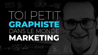 La place dun designer graphique dans le monde du marketing [upl. by Claudius810]