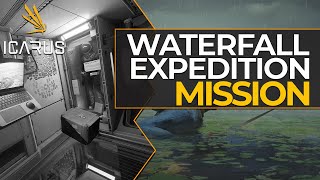 WATERFALL EXPEDITION MISSION  TIPS amp LOCATIONS  ICARUS [upl. by Irwin]