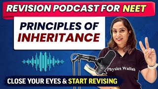 PRINCIPLES OF INHERITANCE  Close your eyes amp Start REVISING ⚡  NEET Revision Podcast [upl. by Anirbes300]