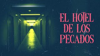 EL HOTEL DE LOS PECADOS Historias De Terror [upl. by Durtschi]