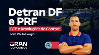 Concursos Detran DF e PRF  CTB e Resoluções do Contran com Paulo Sérgio [upl. by Ennairej563]