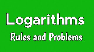 Logarithm  Logarithm Rules with Problems [upl. by Viveca]