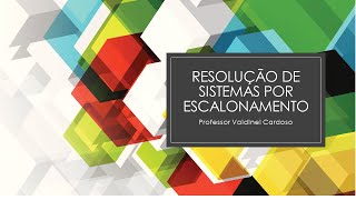 Resolução de sistema linear por escalonamento [upl. by Rennat]