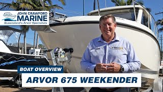 Arvor 675 Weekender  Boat Review  John Crawford Marine [upl. by Matusow]