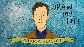 Patrick Blackett  Draw my life [upl. by Pussej]