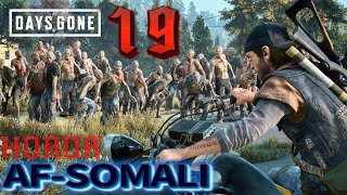 DAYS GONE QAYBTII 19AAD  SOMALI HOROR TIXANE Iyo booser oo aarsaday dagaal culus [upl. by Noislla]