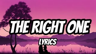 The Right One Lyrics [upl. by Yanel738]