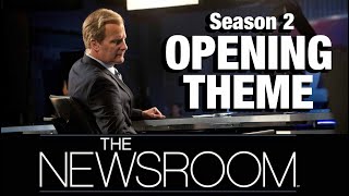 The Newsroom  Season 2 Opening Theme  Intro  Thomas Newman [upl. by Gelasius]