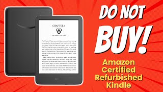 DONT BUY the Amazon Certified Refurbished Kindle 😱  8 Reasons Why [upl. by Sirtimid719]