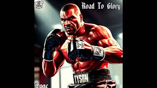 2pac  Road To Glory Remix  2024  Mike Tyson Anthem 🥊🥊🥊 miketyson 2pacremix westcoastmusic [upl. by Skolnik603]