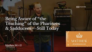 Being Aware of “the Teaching” of the Pharisees amp Sadducees—Still Today  Matthew 16112 [upl. by Ahsirt]