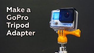 Make a GoPro Tripod Adapter [upl. by Odragde]