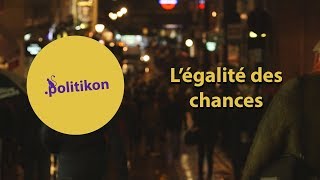 Une paradoxale égalité des chances  Politikon 15 [upl. by Evaleen]