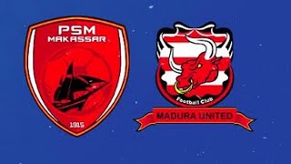 PSM Makasar vs Madura United Liga1 ❗❗reak skor [upl. by Albers]