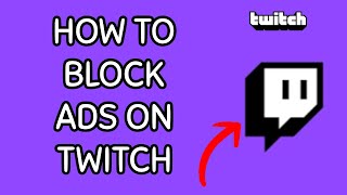 How to Block ADs on Twitch App Restrict ADs on Twitch App on Android 2024 [upl. by Weisbrodt547]