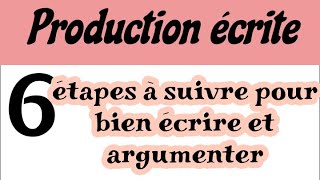 6 étapes pour bien écrire et argumenterproduction écriteسر نجاح أي موضوع إنشائي [upl. by Aramac270]