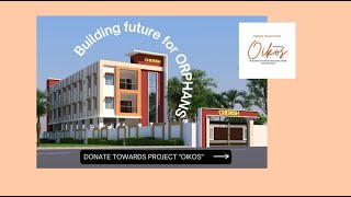 Cherish OikosOrphanage Building Fund DONATION TOWARDS OWN PREMISES FOR CHERISH CHILDREN [upl. by Ydderf]