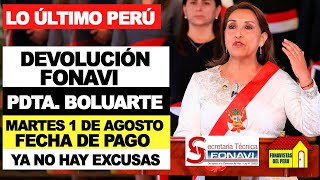 ¡Oficial Fonavi Pago hoy Pdta Boluarte tenemos noticias urgente martes 1 de agosto Comunicado [upl. by Neerbas]