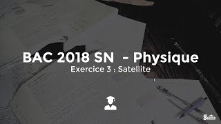 PrepaBAC  Physique  BAC D 2018 SN  Exercice 3 [upl. by Arrat]