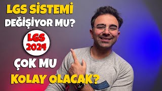 LGS Sistemi Değişiyor Mu 2024 LGS Çok Mu Kolay Olacak [upl. by Tiphany]