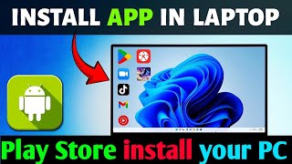 How to Download amp Install Playstore Apps in Laptop or PC  How to run android apps on windows 11 [upl. by Siramad]