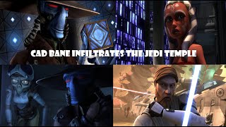 CAD BANE INFILTRATES THE JEDI TEMPLE  Star Wars The Clone Wars Season 2 Episode 1 Discussion [upl. by Swainson]