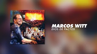 Marcos Witt  Dios De Pactos Álbum Completo [upl. by Goff]