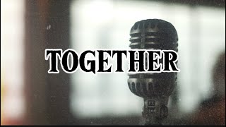 TOGETHER LYRICS COMPOSED BY NUZLE [upl. by Maggy689]