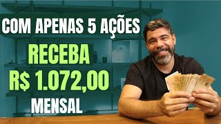 COMO RECEBER RENDA MENSAL COM APENAS 5 EMPRESAS  5 AÇÕES  RENDA PASSIVA DE MAIS DE R 1000 REAIS [upl. by Anelys915]