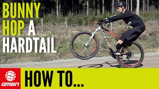 How To Bunny Hop A Hardtail Mountain Bike  Essential MTB Skills [upl. by Dwaine]