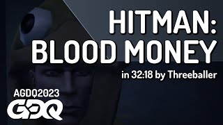 Hitman Blood Money by Threeballer in 3218  Awesome Games Done Quick 2023 [upl. by Wight]