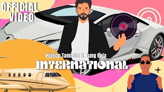 International  Hiphop Tamizha ft Yung Raja  Hiphop Tamizha  official Lyric video [upl. by Faith]