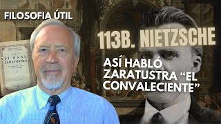 113B NIETZSCHE ASI HABLÓ ZARATUSTRA quotEL CONVALECIENTEquot [upl. by Christmann]