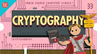 Cryptography Crash Course Computer Science 33 [upl. by Valenta]